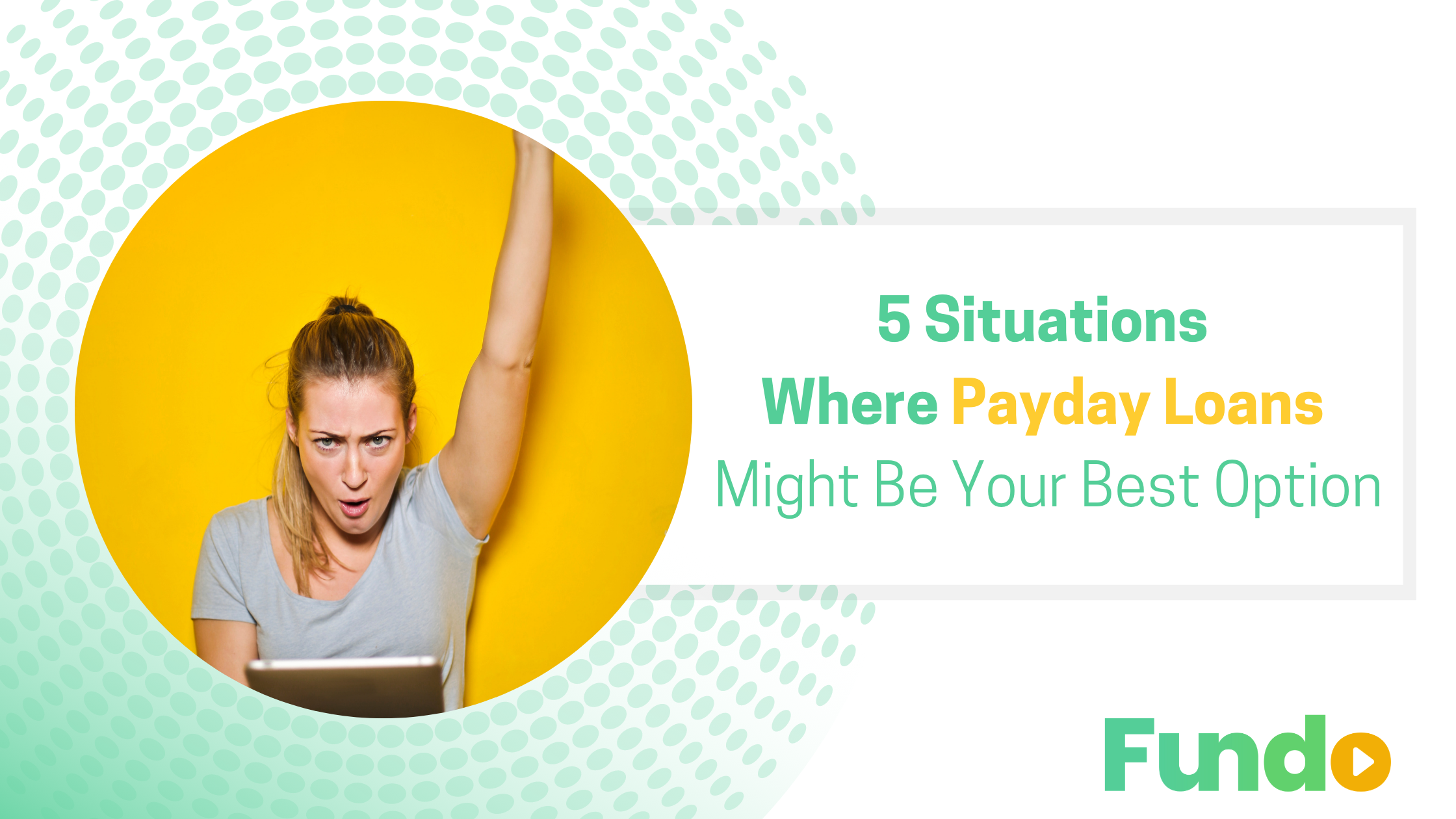 5 Situations Where Payday Loans Might Be Your Best Option