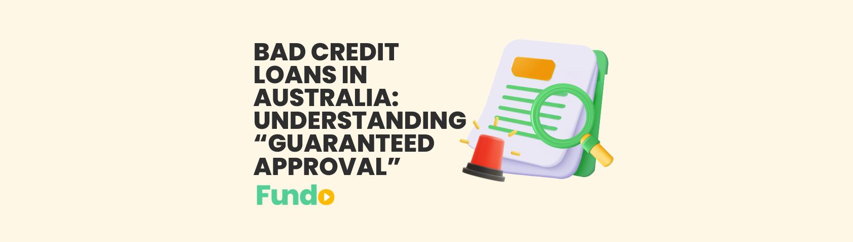 Bad Credit Loans in Australia: Understanding “Guaranteed Approval”