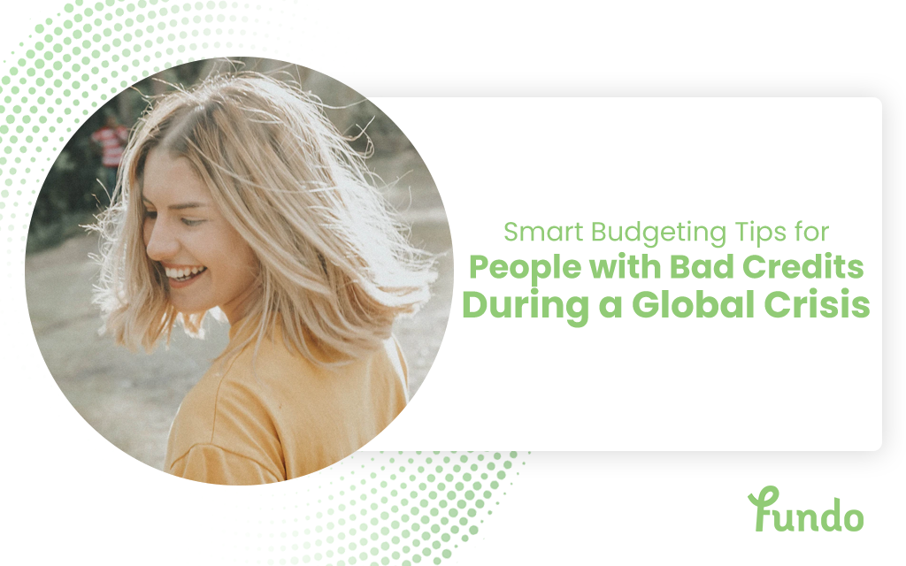 Bad Credit Loan Tips: Smart Budgeting During a Global Crisis