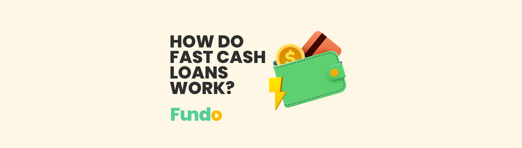 How Do Fast Cash Loans Work?