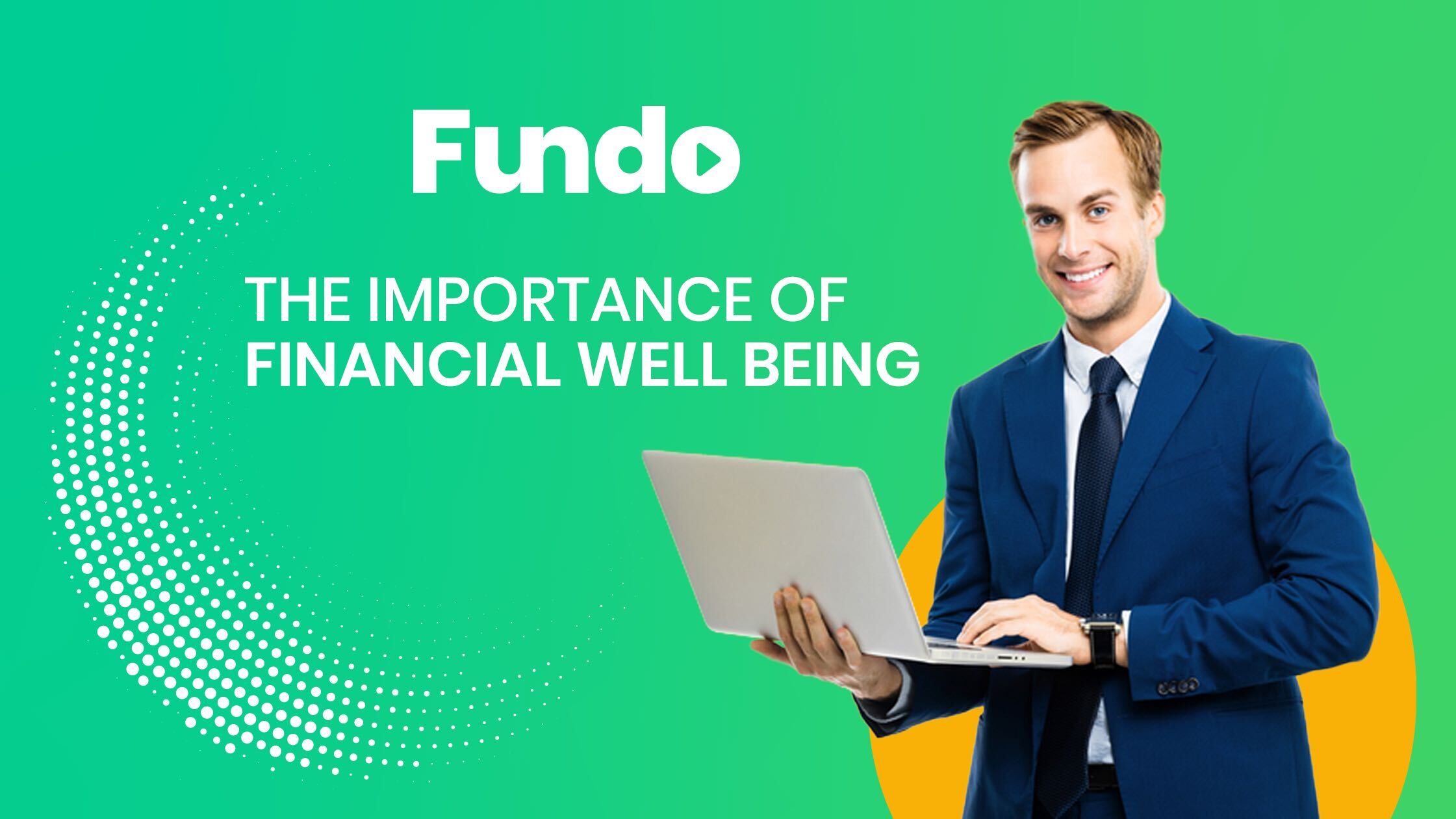 IMPORTANCE OF FINANICAL WELL BEIGN