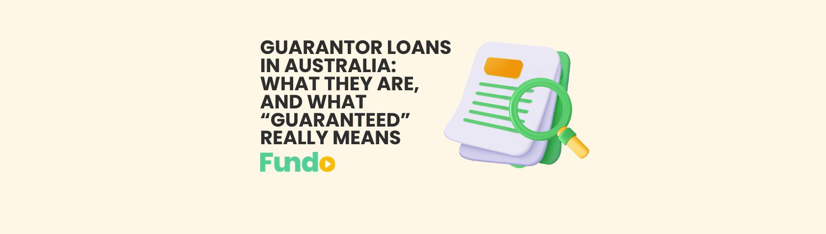 Guarantor Loans in Australia: What They Are, and What “Guaranteed” Really Means